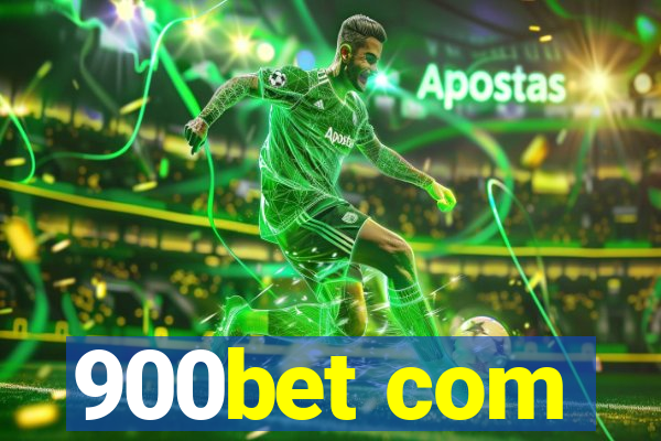 900bet com